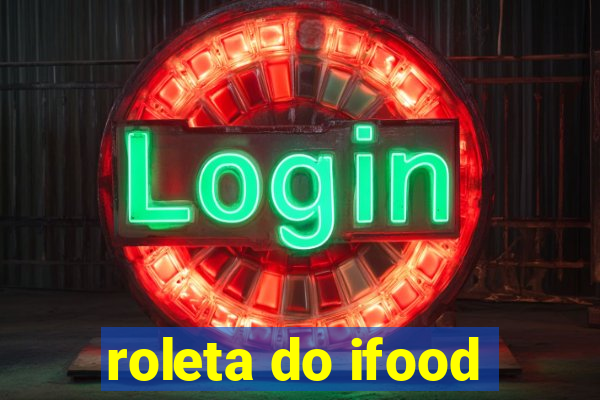 roleta do ifood